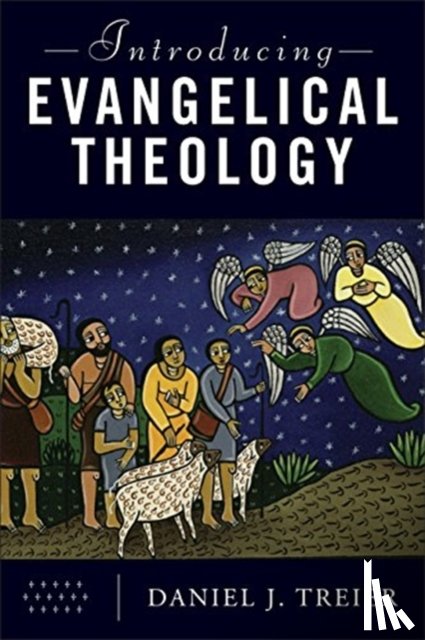 Treier, Daniel J. - Introducing Evangelical Theology