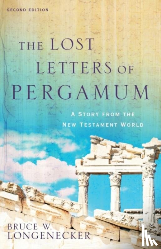 Longenecker, Bruce W. - The Lost Letters of Pergamum – A Story from the New Testament World