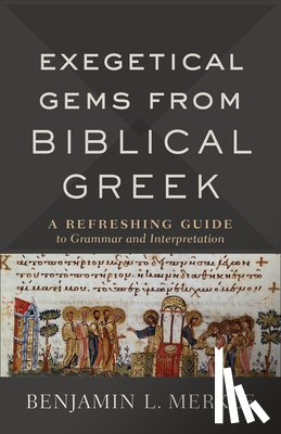 Merkle, Benjamin L. - Exegetical Gems from Biblical Greek