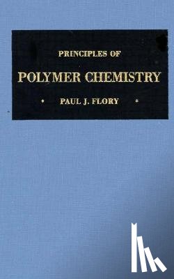 Flory, Paul J. - Principles of Polymer Chemistry