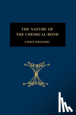 Pauling, Linus - The Nature of the Chemical Bond