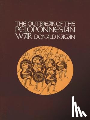 Kagan, Donald - The Outbreak of the Peloponnesian War