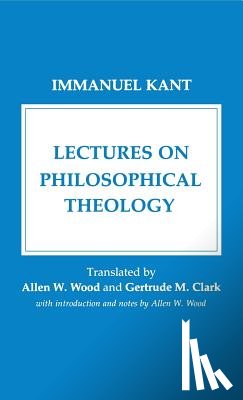Kant, Immanuel - Lectures on Philosophical Theology