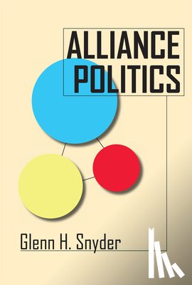 Snyder, Glenn H. - Alliance Politics
