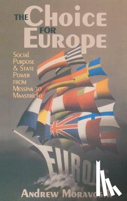 Moravcsik, Andrew - The Choice for Europe
