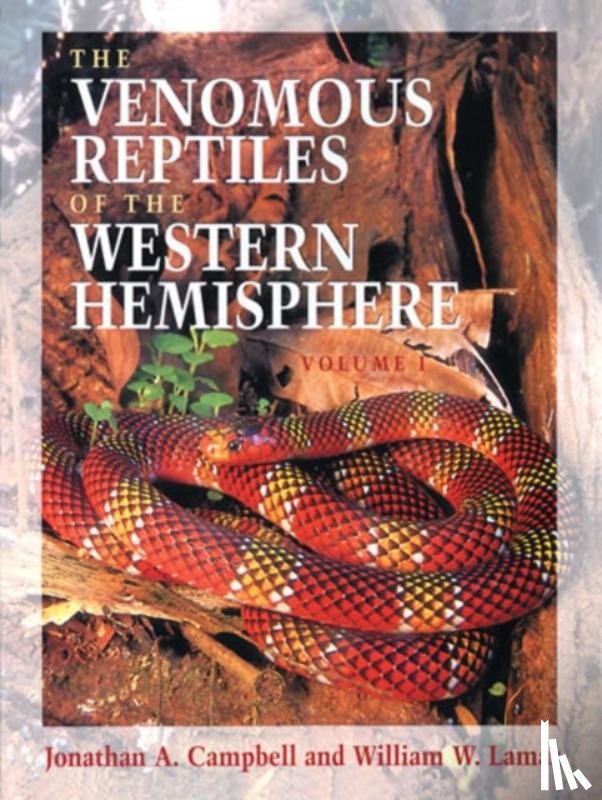 Campbell, Jonathan A., Lamar, William W. - The Venomous Reptiles of the Western Hemisphere