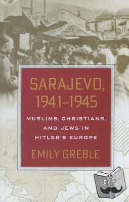 Greble, Emily - Sarajevo, 1941-1945