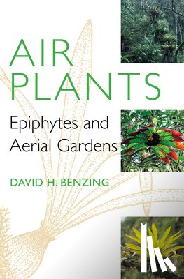 Benzing, David H. - Air Plants