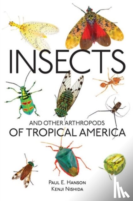 Hanson, Paul E. - Insects and Other Arthropods of Tropical America