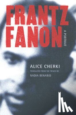 Cherki, Alice - Frantz Fanon