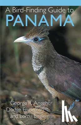 Angehr, George - A Bird-Finding Guide to Panama