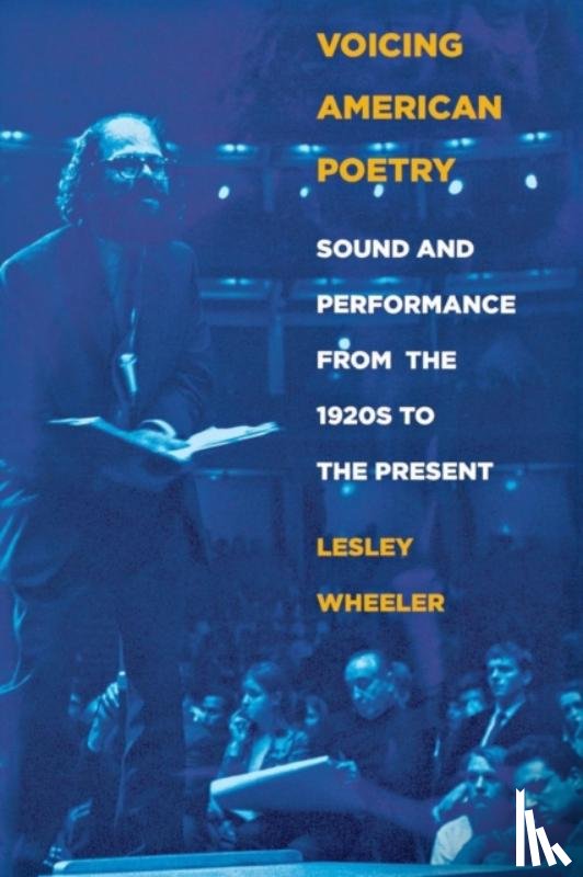 Wheeler, Lesley - Voicing American Poetry