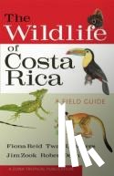 Reid, Fiona A., Leenders, Twan, Zook, Jim, Dean, Robert - The Wildlife of Costa Rica