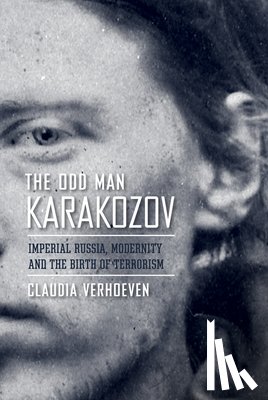 Verhoeven, Claudia - The Odd Man Karakozov