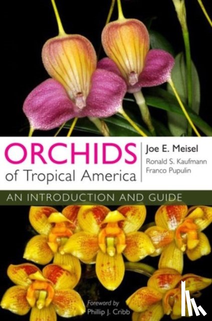 Meisel, Joe E., Kaufmann, Ronald S., Pupulin, Franco - Orchids of Tropical America