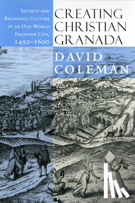 Coleman, David - Creating Christian Granada