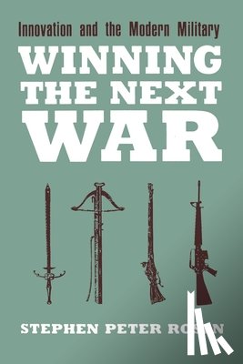 Rosen, Stephen Peter - Winning the Next War