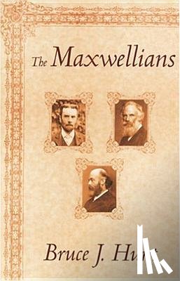 Hunt, Bruce J. - The Maxwellians