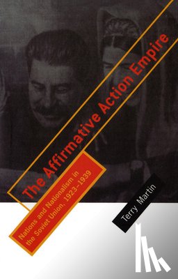 Martin, Terry - The Affirmative Action Empire