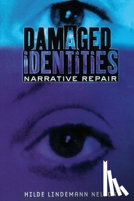 Nelson, Hilde Lindemann - Damaged Identities, Narrative Repair