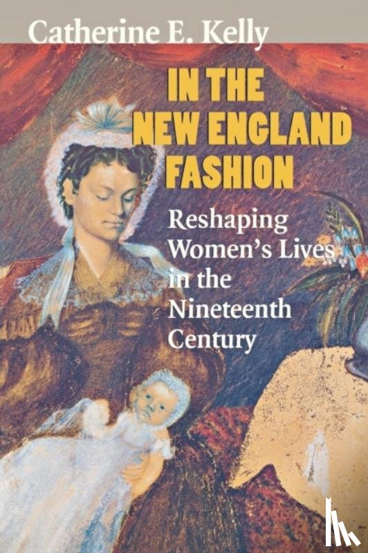 Kelly, Catherine E. - In the New England Fashion