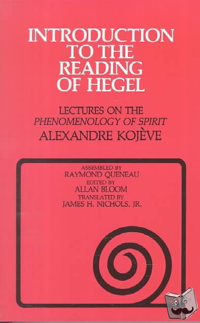 Kojeve, Alexandre - Introduction to the Reading of Hegel
