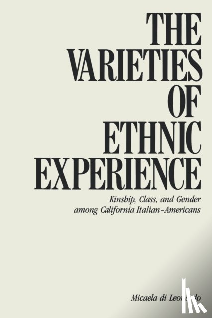 Di Leonardo, Micaela - The Varieties of Ethnic Experience