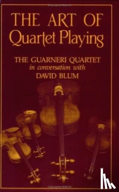 Blum, David - The Art of Quartet Playing