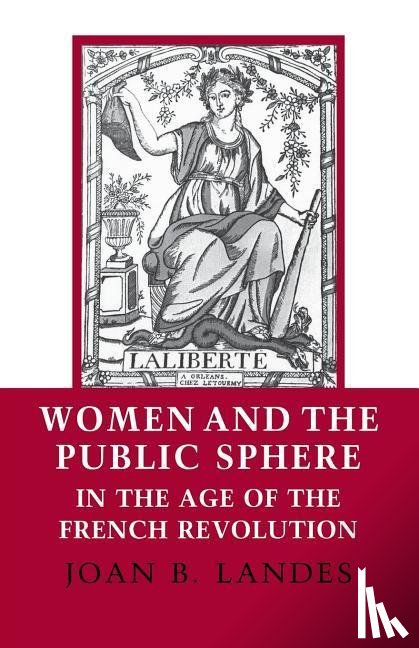Landes, Joan B. - Women and the Public Sphere in the Age of the French Revolution