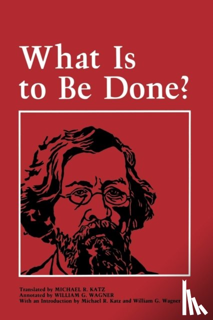 Chernyshevsky, Nikolai - What Is to Be Done?