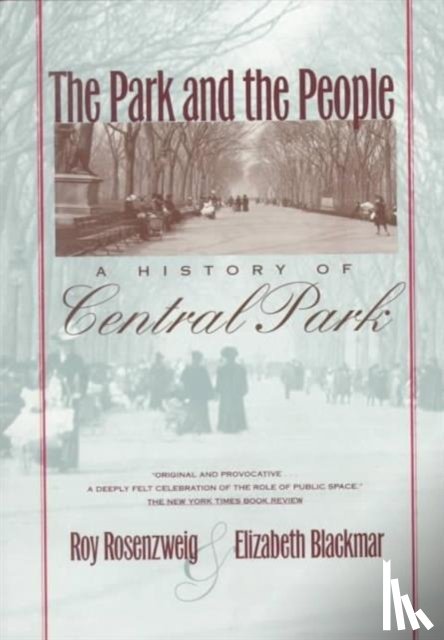 Rosenzweig, Roy, Blackmar, Elizabeth - The Park and the People