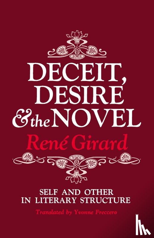 Girard, Rene (Stanford University) - Deceit, Desire, and the Novel