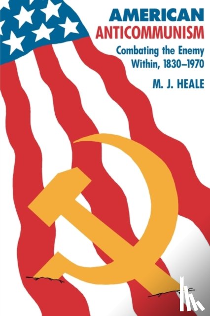 Heale, M. J. - American Anti-Communism