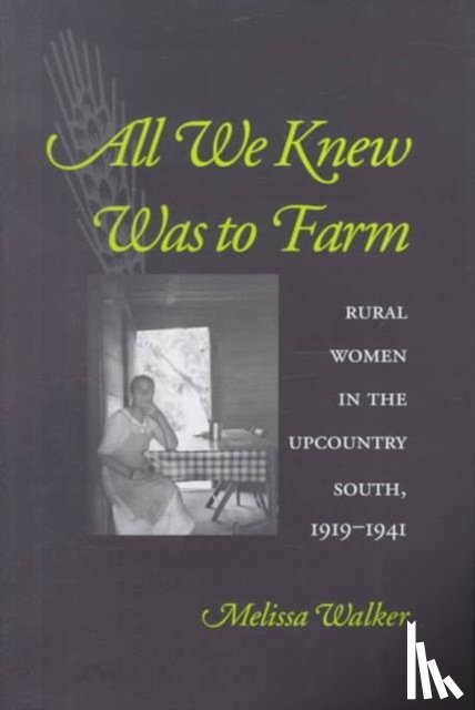 Walker, Melissa (Professor of History Emerita - All We Knew Was to Farm