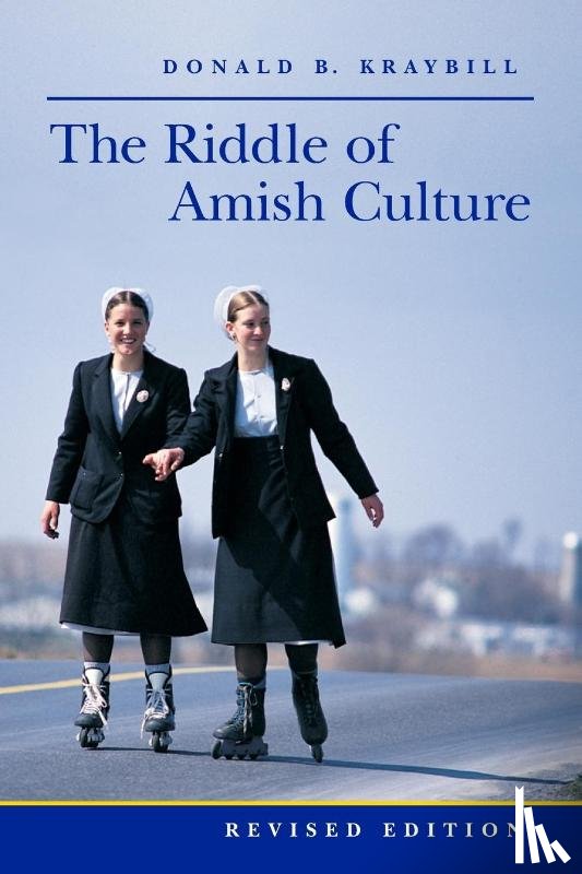 Kraybill, Donald B. (Distinguished Professor and Senior Fellow - The Riddle of Amish Culture