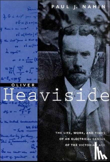 Nahin, Paul J. (University of New Hampshire) - Oliver Heaviside