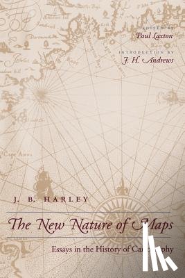 Harley, J. B. - The New Nature of Maps