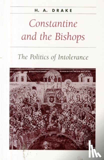 Drake, H. A. (Department of History) - Constantine and the Bishops
