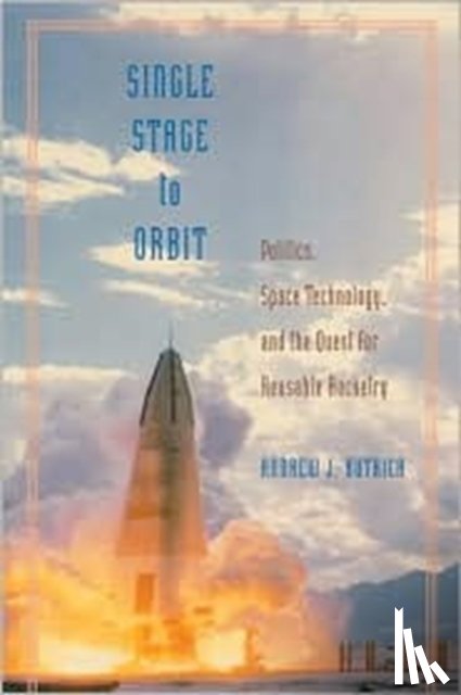 Butrica, Andrew J. (Historical Consultant) - Single Stage to Orbit