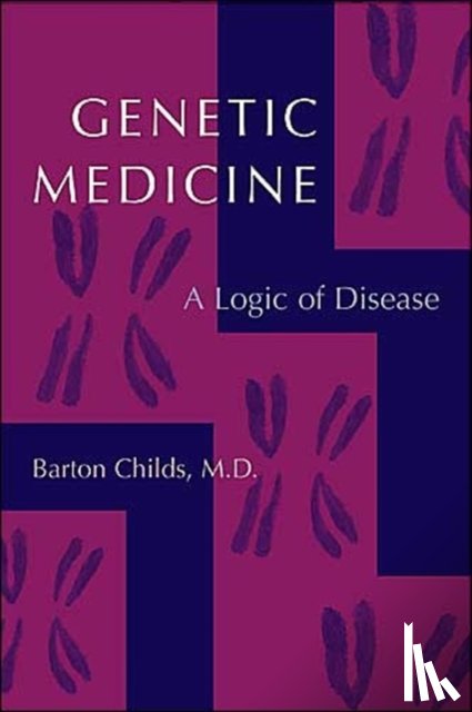 Childs, Barton - Genetic Medicine