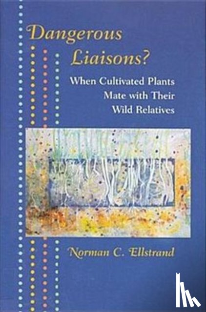 Ellstrand, Norman C. (Professor - Dangerous Liaisons?