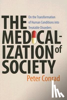 Conrad, Peter (Harry Coplan Professor of Social Sciences - The Medicalization of Society