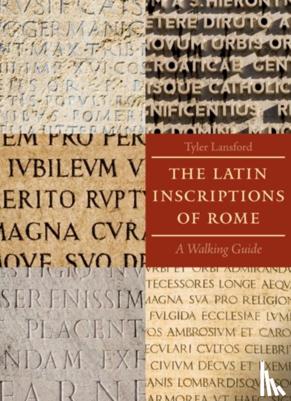 Lansford, Tyler - The Latin Inscriptions of Rome