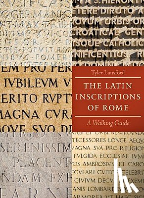 Lansford, Tyler - The Latin Inscriptions of Rome