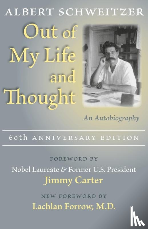 Schweitzer, Albert - Out of My Life and Thought
