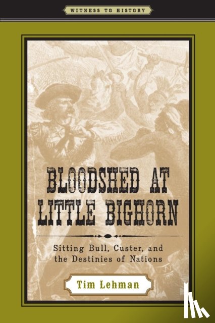 Lehman, Tim (Rocky Mountain College) - Bloodshed at Little Bighorn