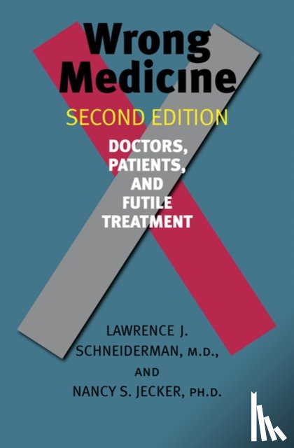 Schneiderman, Lawrence J., Jecker, Nancy S. - Wrong Medicine