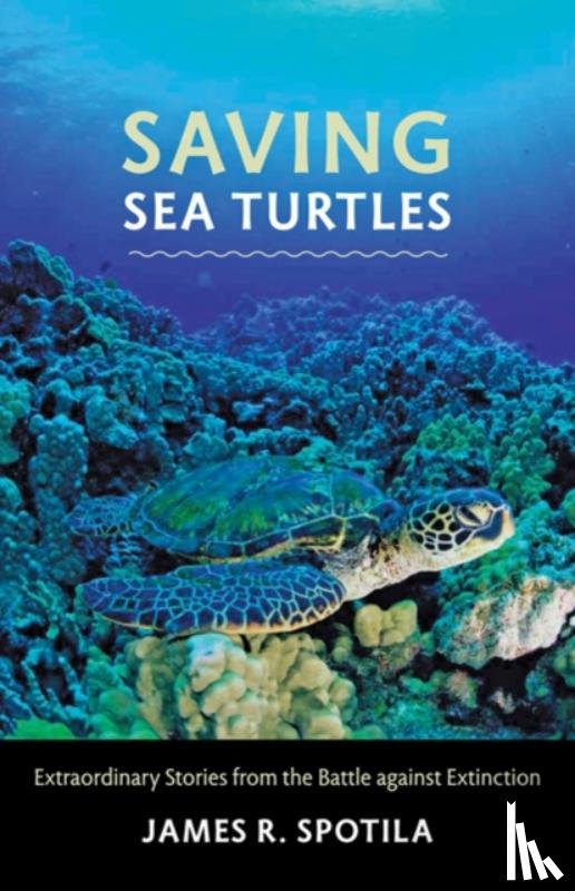 Spotila, James R. (Drexel University) - Saving Sea Turtles