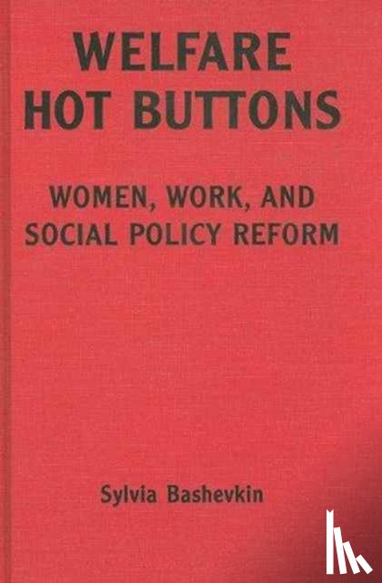 Bashevkin, Sylvia - Welfare Hot Buttons