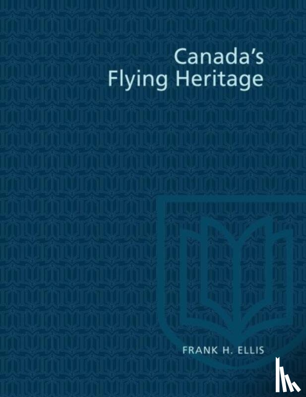 Ellis, Frank H. - Canada's Flying Heritage